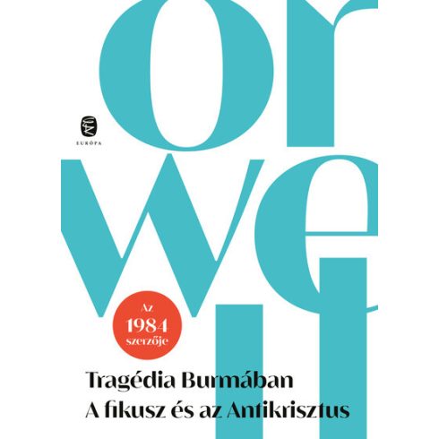 George Orwell: Tragédia Burmában - A ?fikusz és az Antikrisztus