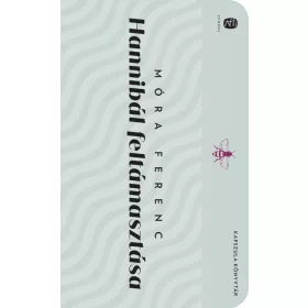 Móra Ferenc: Hannibál feltámasztása