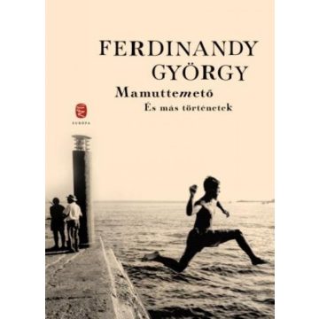 Ferdinandy György: Mamuttemető és más történetek