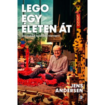   Jens Andersen: LEGO egy életen át - Egy család és egy cég története