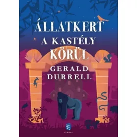 Gerald Durrell: Állatkert a kastély körül