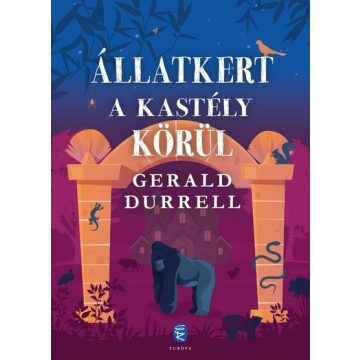 Gerald Durrell: Állatkert a kastély körül