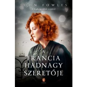 John Fowles: A francia hadnagy szeretője