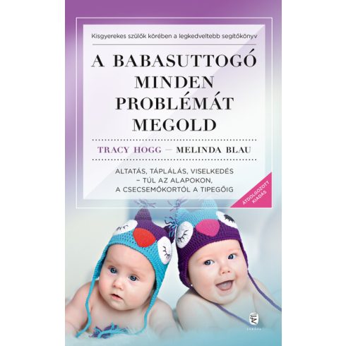 Melinda Blau, Tracy Hogg: A babasuttogó minden problémát megold