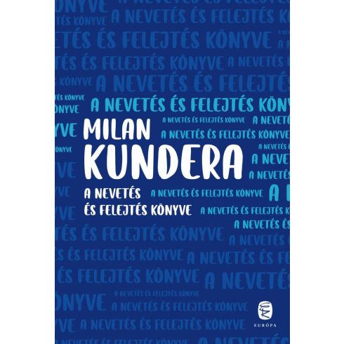 Milan Kundera: A nevetés és felejtés könyve