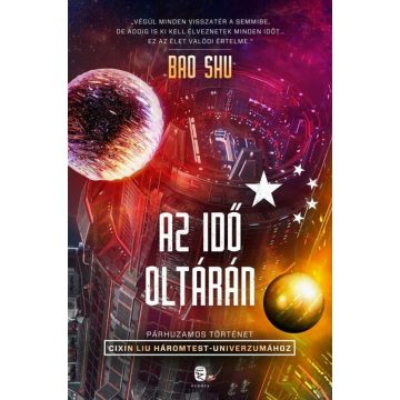   Bao Shu: Az idő oltárán - Párhuzamos történet Cixin Liu Háromtest-univerzumához