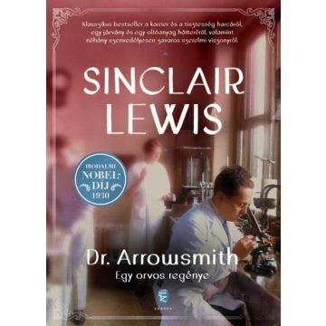 Sinclair Lewis: Dr. Arrowsmith - Egy orvos regénye