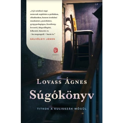 Lovass Ágnes: Súgókönyv - Titkok a kulisszák mögül