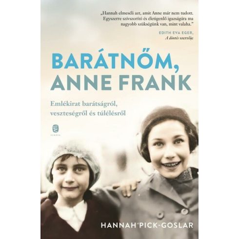 Hannah Pick-Goslar: Barátnőm, Anne Frank - Emlékirat barátságról, veszteségről és túlélésről