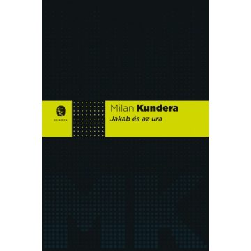 Milan Kundera: Jakab és az ura (új kiadás)