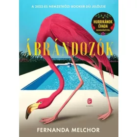 Fernanda Melchor: Ábrándozók