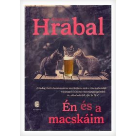 Bohumil Hrabal: Én és a macskáim