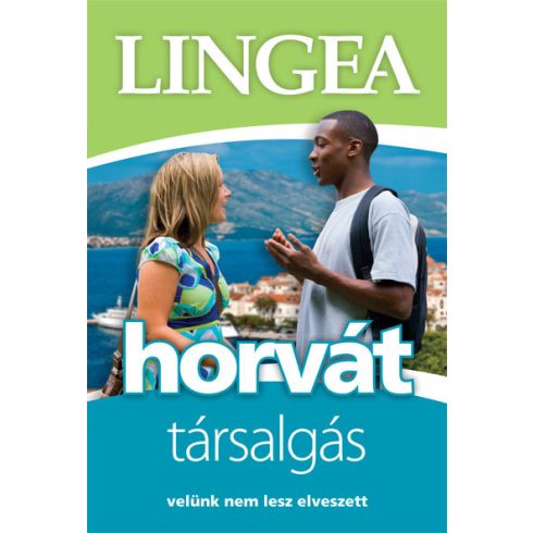 Nyelvkönyv: Lingea light horvát társalgás /Velünk nem lesz elveszett