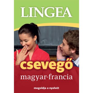   Nyelvkönyv: Lingea csevegő magyar-francia - Megoldja a nyelvét