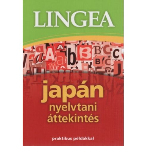 Nyelvkönyv: Lingea japán nyelvtani áttekintés /Praktikus példákkal (2. kiadás)