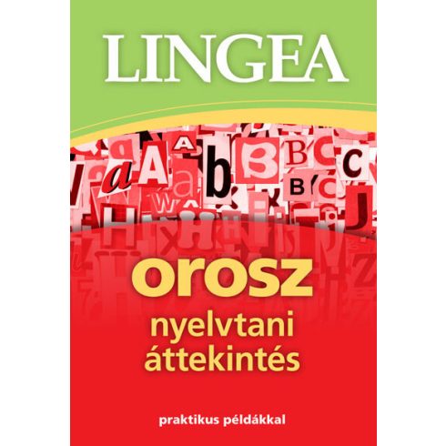 Nyelvkönyv: Lingea orosz nyelvtani áttekintés - Praktikus példákkal (2. kiadás)