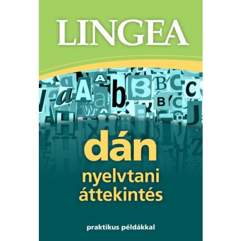 Nyelvkönyv: Lingea dán nyelvtani áttekintés - Praktikus példákkal