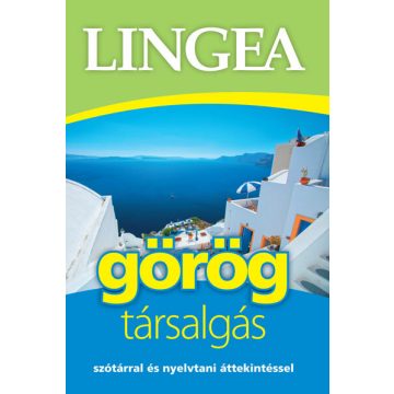   Nyelvkönyv: Lingea görög társalgás - Szótárral és nyelvtani áttekintéssel (2. kiadás)