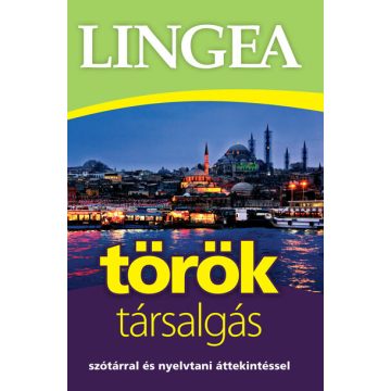   Nyelvkönyv: Lingea Török társalgás - Szótárral és nyelvtani áttekintéssel (3. kiadás)