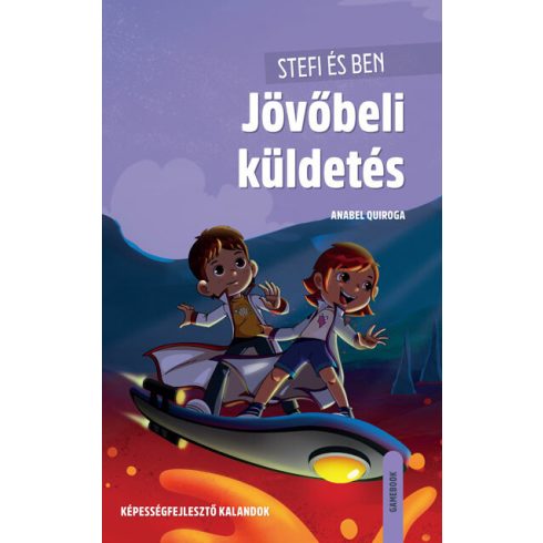 Anabel Quiroga: Jövőbeli küldetés - Képességfejlesztő kalandok