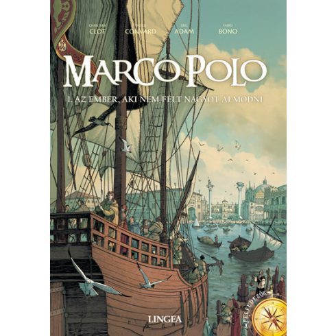 Éric Adam: Marco Polo - Az ember, aki nem félt nagyot álmodni (képregény)