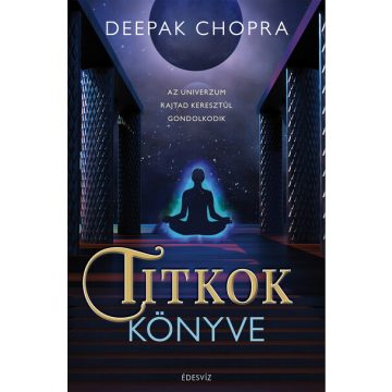 Deepak Chopra: Titkok könyve