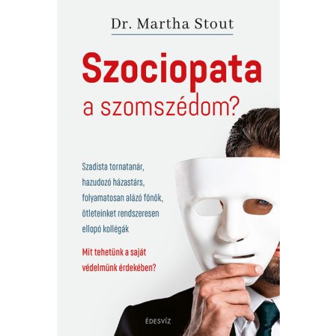 Martha Stout PhD: Szociopata a szomszédom?