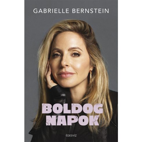 Gabrielle Bernstein: Boldog napok