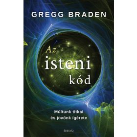 Gregg Braden: Az isteni kód