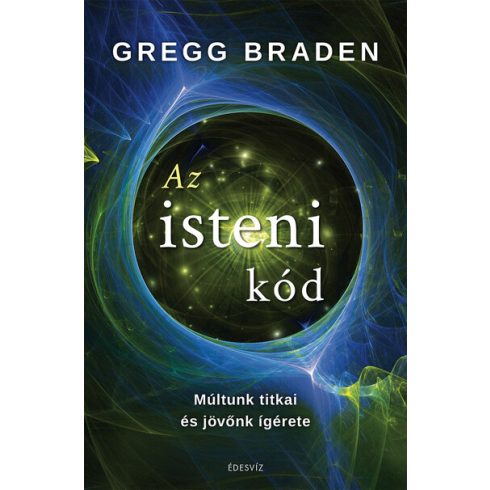Gregg Braden: Az isteni kód