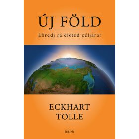 Eckhart Tolle: Új Föld