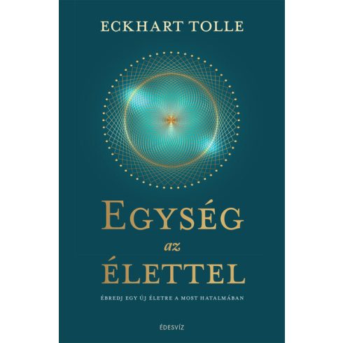 Eckhart Tolle: Egység az élettel