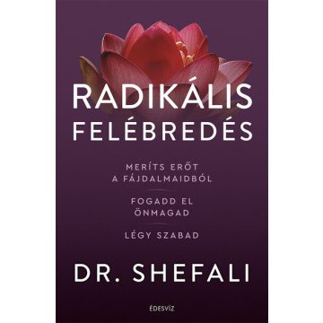 Dr. Shefali Tsabary: Radikális felébredés