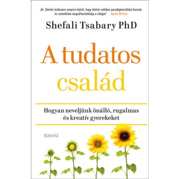 Dr. Shefali Tsabary: A tudatos család
