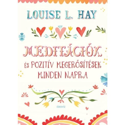 Louise L. Hay: Meditációk és pozitív megerősítések