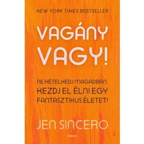 Jen Sincero: Vagány vagy!