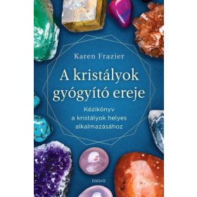 Karen Frazier: A kristályok gyógyító ereje