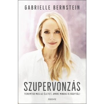 Gabrielle Bernstein: Szupervonzás