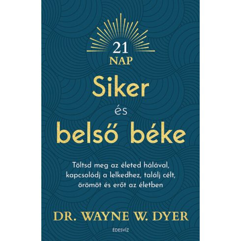 Dr. Wayne W. Dyer: Siker és belső béke