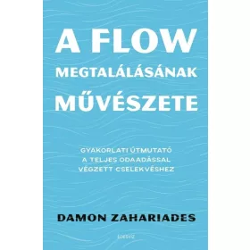 Damon Zahariades: A flow megtalálásának művészete