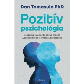 Dan Tomasulo PhD: Pozitív pszichológia