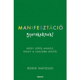 Roxie Nafousi: Manifesztáció gyerekeknek