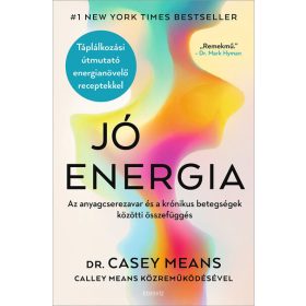  Dr. Casey Means: Jó energia - Az anyagcserezavar és a krónikus betegségek közötti összefüggés