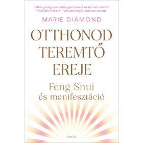   Marie Diamond: Otthonod teremtő ereje - Feng shui és manifesztáció