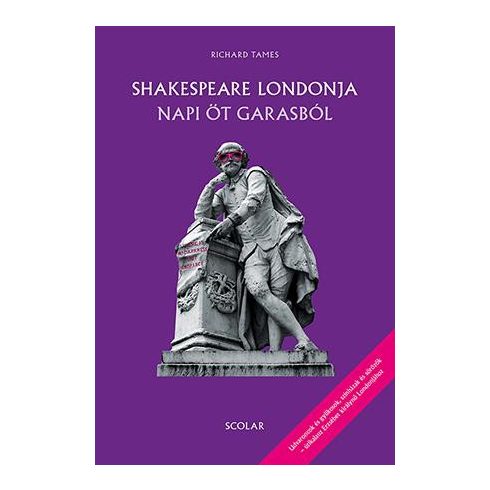 Richard Tames: Shakespeare Londonja napi öt garasból