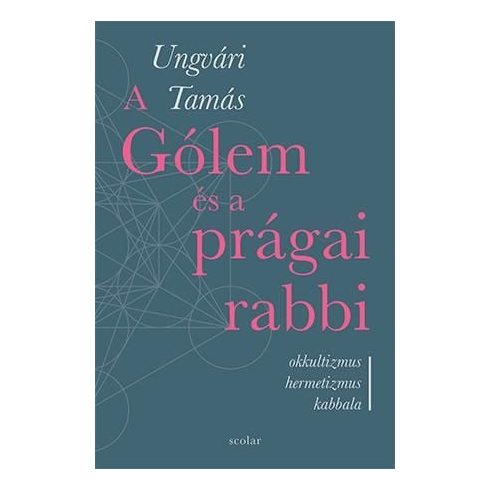 Ungvári Tamás: A Gólem és a prágai rabbi