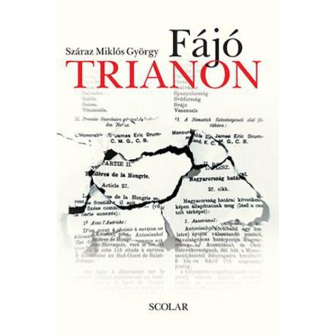 Száraz Miklós György: Fájó Trianon