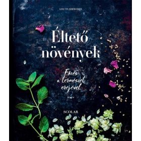 Lisette Kreischer: Éltető növények