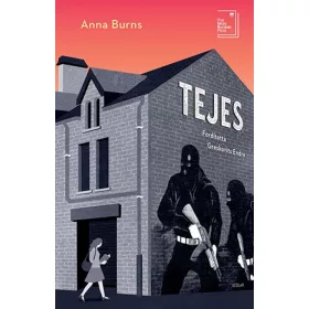 Anna Burns: Tejes
