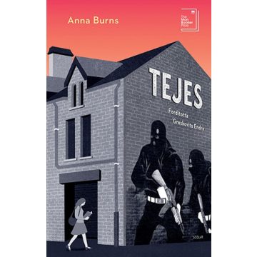 Anna Burns: Tejes